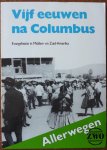 Grijp Klaus van der e.a., ill. Adema Henk - Vijf eeuwen na Columbus Evangelisatie in Midden- en Zuid Amerika Allerwegen