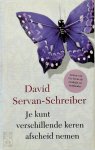 David Servan-Schreiber - Je kunt verschillende keren afscheid nemen