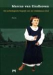 Arts, N. - Marcus of Eindhoven. An archaeological biography of a medieval child.