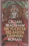 Bradshaw, Gillian - Die Tochter des Baren Zahmers