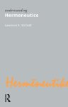 Lawrence Kennedy Schmidt - Understanding Hermeneutics