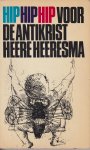 Heeresma (Amsterdam, 9 maart 1932 - Laren, 26 juni 2011), Simon Heere - Hiphiphip voor de antikrist
