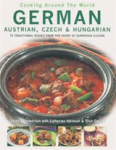 CHAMBERLAIN, Lesley - Cooking Around the World : German, Austrian, Czech & Hungarian