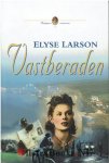 Larson, Elyse - Vastberaden -----  Deel 1- Dappere vrouwen.