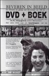 van Bogaert, Johnny - Beveren in beeld: een filmreeks als getuige over Beverenaars van 1946 tot ... van Bogaert, Johnny - Beveren in beeld: een filmreeks als getuige over Beverenaars van 1946 tot ...