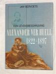 Bervoets, Jan - Alexander ver Huell, 1882-1897. Een levensbeschrijving