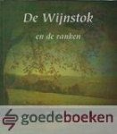 Mieras, Ds. M.A. - De Wijnstok en de ranken *nieuw* - laatste exemplaar!
