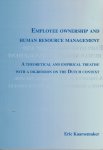 Kaarsemaker, E.C.A. - Employee ownership and human resource management - A theoretical and empirical treatise with a digression on the Dutch context