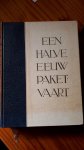 M.G. De Boer - Een halve eeuw paketvaart 1891 - 1941 / druk 1