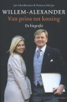 Jan Hoedeman - Willem Alexander van prins tot koning - de biografie