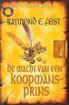 Feist, Raymond - De macht van een koopmansprins