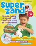 Gail E. Kolmar - Superzand. Kneed, bouw & speel met kinetisch zand en superzand