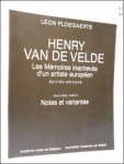 L. PLOEGAERTS. - Henry Van de Velde. Les memoires inacheves d'un artiste europeen. Edition critique.  (seulement  VOL II: Notes et variantes).