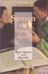 Grutter, Ds. D. - Samen stil voor God. Bijbels dagboek voor gehuwden