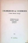 Landeau, E. - Helmkruid & huidroos ('toean kwam terug'): Establishment-varia, opstellen, verhalen, marginalia, parlando's