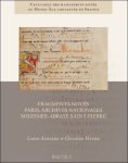 Laura Albiero, Christian Meyer - Fragments notés: Paris, Archives Nationales et Solesmes, Abbaye Saint-Pierre