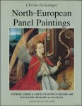 GROSSINGER, Christa. - NORTH - EUROPEAN PANEL PAINTINGS. NETHERLANDISH & GERMAN PAINTINGS BEFORE 1600 IN ENGLISH CHURCHES & COLLEGES.