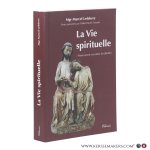 Lefebvre, Marcel. - La vie spirituelle. Credimus caritati "Nous avons cru dans la charité". (2e edition).