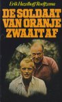 Erik Hazelhoff Roelfzema - De soldaat van Oranje zwaait af