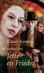 Klaus Kordon - Verhaal Van Jette En Frieder