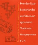 Barbieri, S. Umberto & Duin, Leen Van - Honderd Jaar Nederlandse Architectuur, 1901-2000. Tendensen Hoogtepunten.