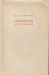 Heusden, E.G. van - Colchicum Autumnale - gesigneerd exemplaar (op los aanbiedingsbriefje) Heusden, E.G. van - Colchicum Autumnale - gesigneerd exemplaar (op los aanbiedingsbriefje)