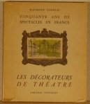 COGNIAT, Raymond. - Les decorateurs de theatre. Cinquante ans de spectacles en France COGNIAT, Raymond. - Les decorateurs de theatre. Cinquante ans de spectacles en France