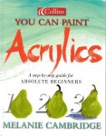 Melanie Cambridge - You can paint Acrylics