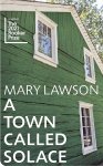 Mary Lawson - A Town Called Solace