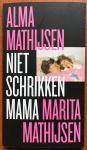 Mathijsen, Alma & Mathijsen, Marita - Niet schrikken mama / druk 1