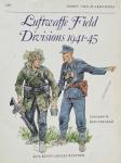 Ruffner, Kevin Conley - Luftwaffe Field Divisions 1941-45