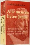 KLUKHUHN, A. - Alle mensen heten Janus. Het verbond tussen filosofie, wetenschap, kunst en godsdienst.