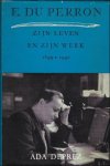 Deprez, A.; - E. DU PERRON : ZIJN LEVEN EN ZIJN WERK,1899-1940