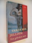 Ben Jelloun, Tahar - Een gebroken man