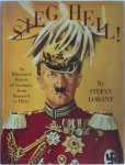 Stefan Lorant - Sieg Heil! (Hail to Victory) An Illustrated History of Germany from Bismarck to Hitler