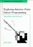 Arbel, Ami - Exploring Interior-Point Linear Programming: Algorithms and Software (Foundations of Computing).