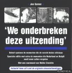 Garner, Joe - 'We onderbreken deze uitzending'