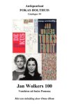 (WOLKERS, Jan) - Jan Wolkers 100. Vondsten uit huize Pomona. Met een inleiding door Onno Blom. Antiquariaat Fokas Holthuis catalogus 94.