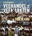 Minie Baron 270753, Arjen Dijkstra 260619, Dirk-Jan Pilat 270754 - Geschiedenis van de veehandel en veemarkten in Friesland