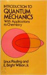 Linus Pauling - Introduction to Quantum Mechanics with Applications to Chemistry