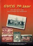 - GVCG 70 jaar -(1931-2001) - GVCG 70 jaar -(1931-2001)