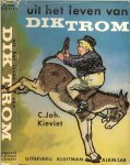 C.JOH.KIEVIET .. Geïllustreerd Joh. Braakensiek - Uit het leven van DIK TROM