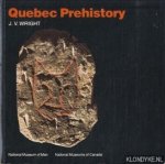 Wright, J. V. - Quebec prehistory