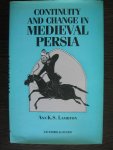 Lambton, Ann K.S. - Continuity and change in Medieval Persia