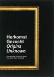  - Herkomst gezocht/Origins unknown