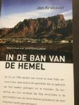 Krakauer, J. - In de ban van de hemel / een verhaal over gewelddadig geloof