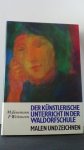 J?nemann, M. &  und Weitmann, Fr. - Der k?nstlerische Unterricht in der Waldorfschule