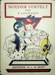 Louwerse, Pieter - Moeder vertelt : vertellingen voor het jonge volkje / door P. Louwerse ; geïllustreerd [door Jan Sluijters]