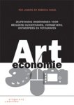 Ton Lamers ; Rebecca Nagel - Arteconomie - zelfstandig ondernemen voor beeldend kunstenaars, vormgevers, ontwerpers en fotografen