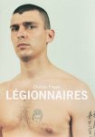 Charles Fréger,Raphaelle Stopin and Didier Mouchel - Legionnaires / portraits photographiques et uniformes